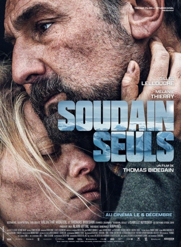 soudain seuls,thomas bidegain,cinéma,mélanie thierry,gilles lellouche