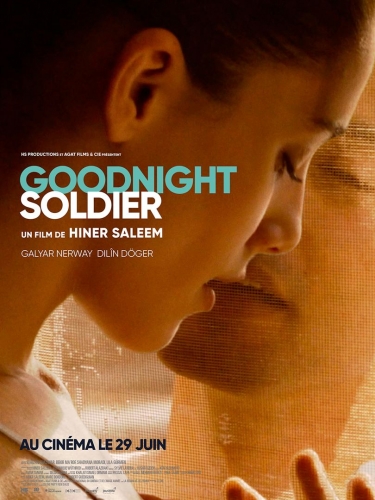 GOODNIGHT SOLDIER de Hiner Saalem, cinéma, Galyar Nerway, Dilin Doger, Alend Hazim