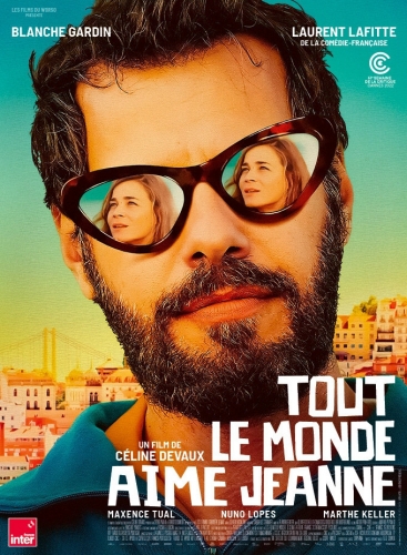 tout le monde aime jeanne de céline dévaux,cinéma,blanche gardin,laurent laffitte (de la comédie française),nuno lopes,maxence tual