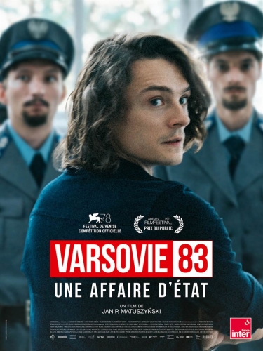 VARSOVIE 83, UNE AFFAIRE D'ÉTAT  de Jan P. Matuszynski, cinéma, Avec Tomasz Zietek, Sandra Korzeniak, Jacek Braciak