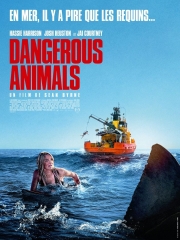 aux jours qui viennent,cinéma,bastien bouillon,zita hanrot,alexia chardard,marianne basler,nathalie najem,dangerous animals, DANGEROUS ANIMALS de Sean Byne, Hassie Harrison, Jay Courtney, Josh Heuston