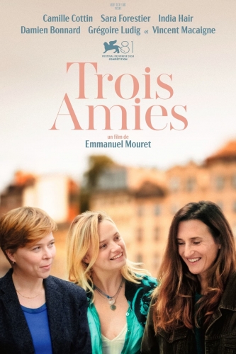 trois amies,emmanuel mouret,cinéma,india hair,camille cottin,  sara forestier,vincent macaigne,damien bonnard,grégoire ludig,mathieu metral,eric caravaca