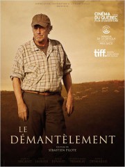 le dÉmantÈlement de sébastien pilote,cinéma,gabriel arcand,gilles renaud,lucie laurier