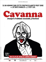 CAVANNA, jusqu'à l'ultime seconde, j'écrirai de Nina et Denis Robert, 