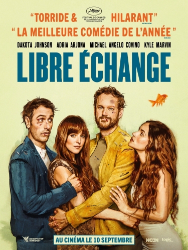 libre echange,cinéma,kyle marvin,michael angelo covino,dakota johnson,adria arjona, 