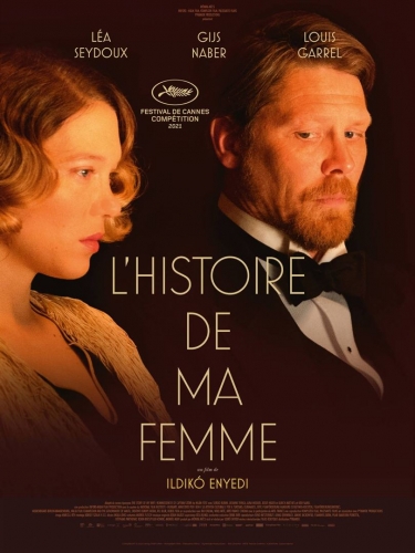 l'histoire de ma femme d'ildiko enyedi,cinéma,léa seydoux,gijs naber,louis garrel