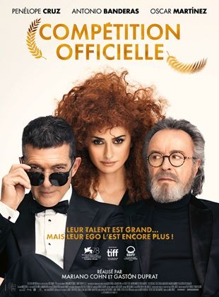 COMPETITION OFFICIELLE de Mariano Cohn et Gaston Duprat , cinéma, Penelope Cruz, Antonio Banderas, Oscar Martinez