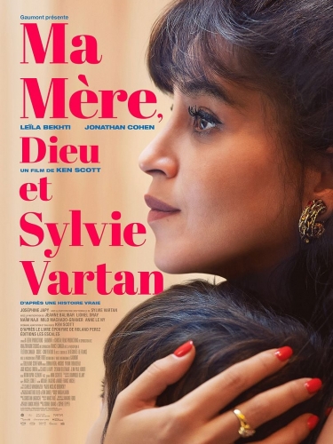 Ma mère, Dieu et Sylvie Vartan, cinéma, Ken Scott, Leïla Bekhti, Lionel Dray, Jonathan Cohen, Joséphine Japy, Naïm Najy, Milo Machado Graner, Jeanne Balibar, Anne Le Ny, Sylvie Vartan