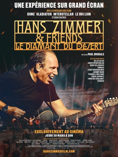 HANS ZIMMER AND FRIENDS - DIAMOND IN THE DESERT, Paull Dugdale, cinéma, 